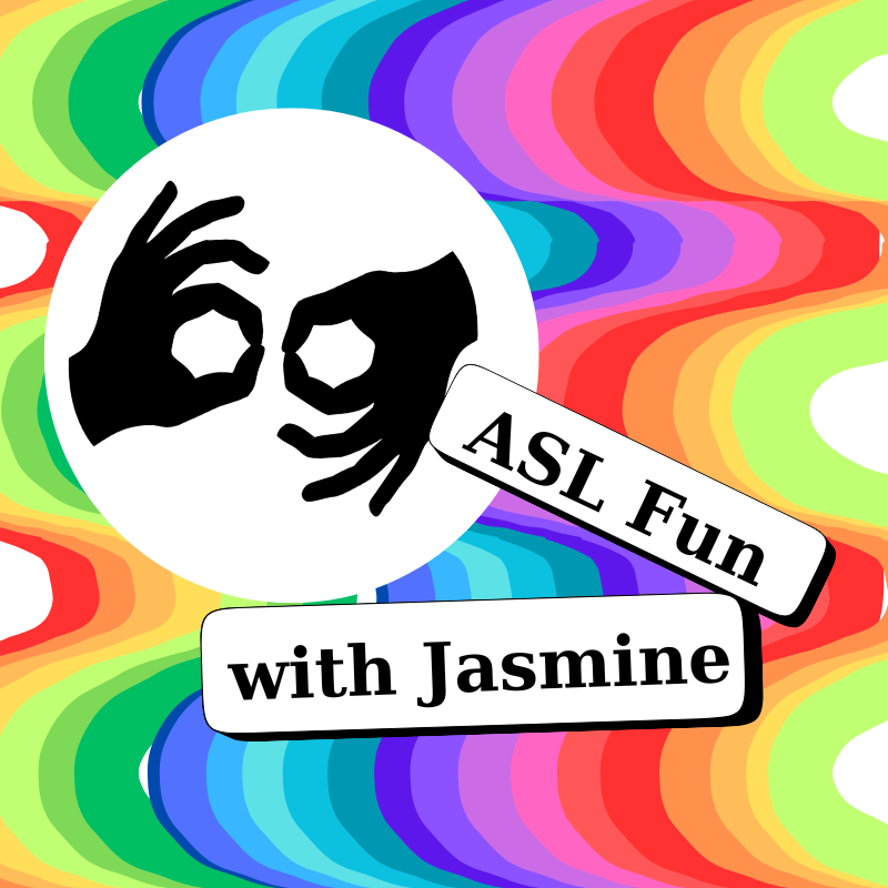 ASL Fun with Jasmine