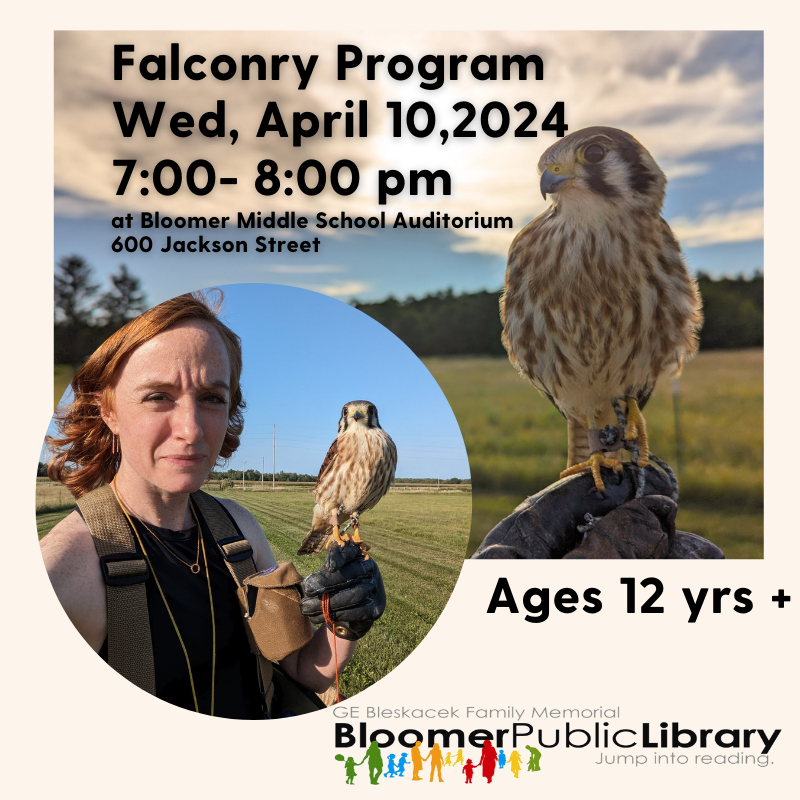 Falconry Program Wed, April 10,2024 7:00- 8:00 pm at Bloomer Middle School Auditorium 600 Jackson Street
