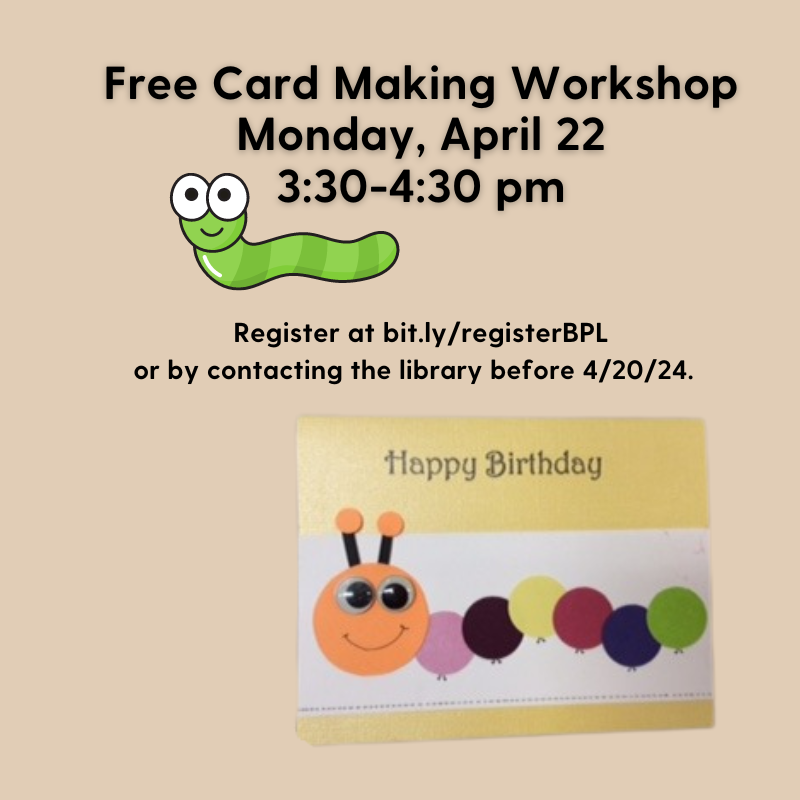 Card making workshop on April 22, 2024 from 3:30-4:30 pm featuring an inchworm on the card
