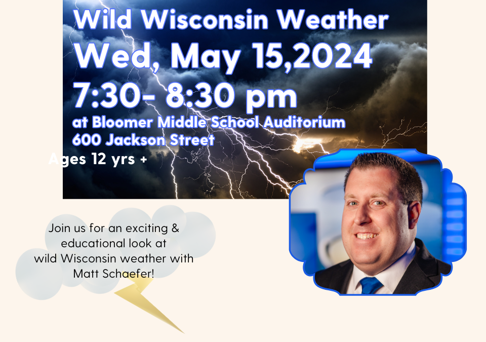 Wild Wisconsin Weather @ the Bloomer Middle School Auditorium