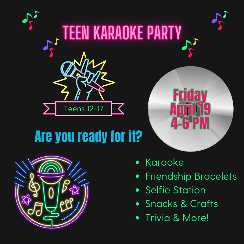 Teens ages 12-17 are invited to join us on April 19, 2024, from 4:00 - 6:00 pm for a Karaoke Swifty Party for Singing, Snacks, Crafts, and Trivia.