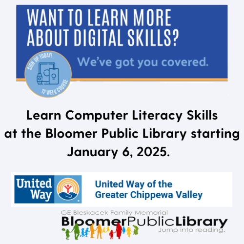 Light gray background featuring United Way Logo and the Bloomer Public Library Logo. Text reads Learn Computer Literacy Skills at the Bloomer Public Library starting January 6, 2025. Sign up today for this 12 week course presented by United Way.