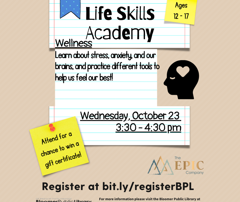 Life Skills Wellness for Teens October 23, 2024, 3:30 to 4:30 pm.