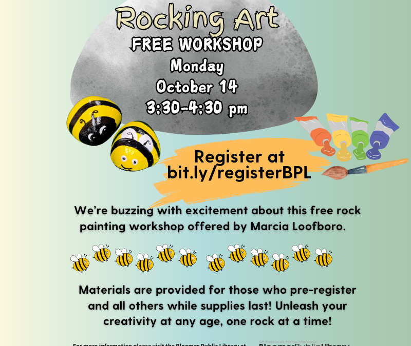 Rocking Art free rock painting program at the Bloomer Public Library on Monday, October 14, 2024 at 330 p.m.