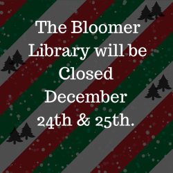 The Bloomer Library will be closed on December  24 and 25, 2024 for the Christmas holiday on a red, white, and green diagonally lined background