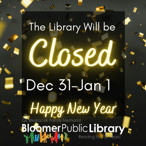 The library will be closed December 31, 2024, through January 1, 2025. Have a Happy New Year 