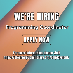 We're Hiring: Programming Coordinator apply now at https://bloomerpubliclibrary.org/employment