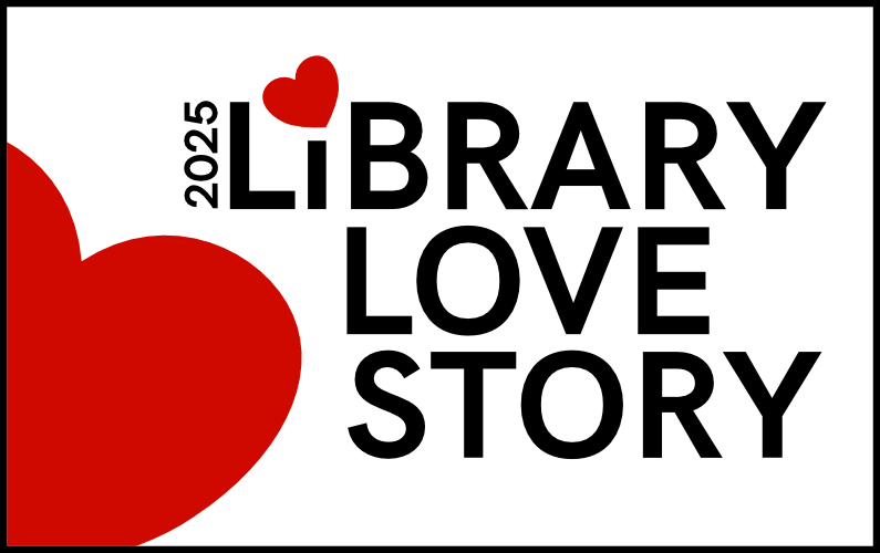 2025 Library Love Story black text with two red hearts link to online form