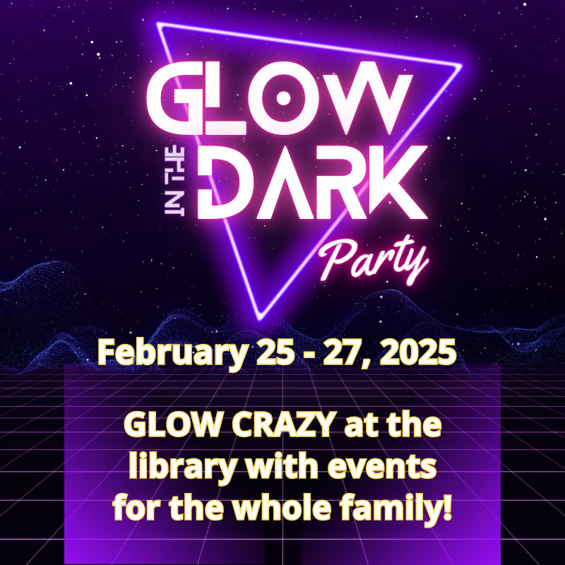 Glow-in-the-dark party at the Bloomer Library February 25 to 27, 2025