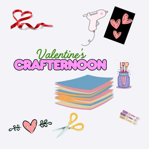 Special All Ages Valentine’s Crafternoon