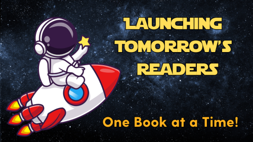 Astronaut on a rocket with text: Launching Tomorrow's Readers one book at a time...