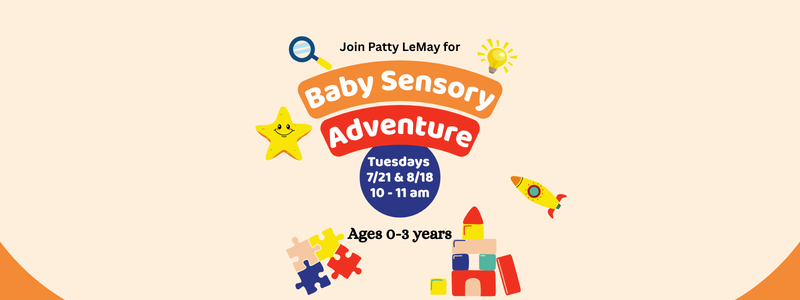Featured program Baby Sensory Adventure at the library specifics in program description.