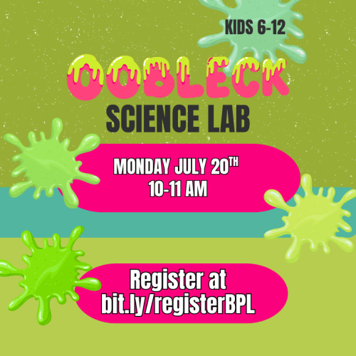Oobleck Science Lab on Monday July 20, 2026 at 10:00 am